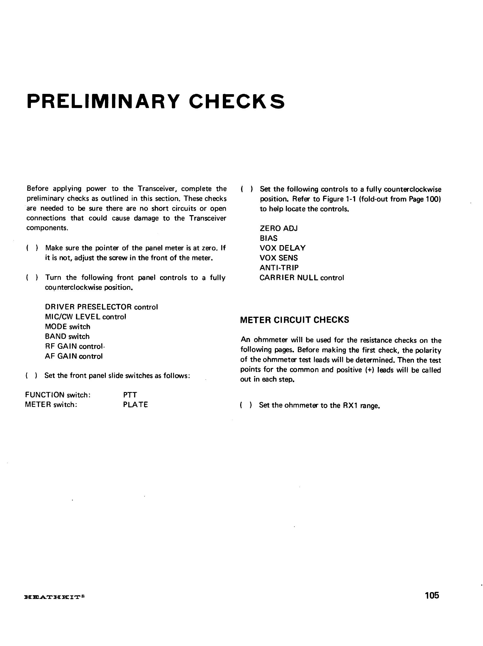 Figure 11 — The preliminary checks. A resistance table, a visual inspection, and no power anywhere near the chassis. Heath put this before tube installation deliberately: a short across a B+ line found with an…